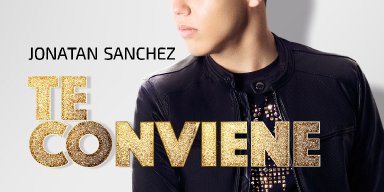 Nuevo Cencillo de  Jonatan Sánchez “Te conviene”