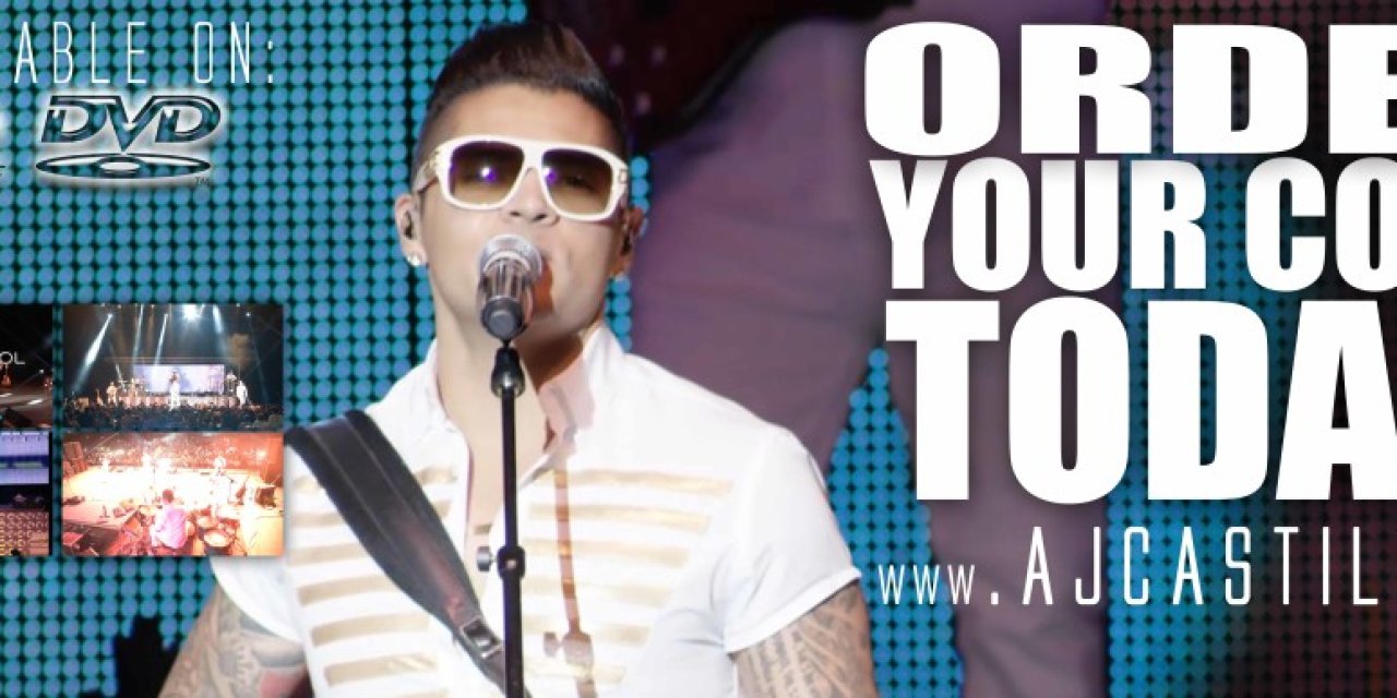 ORDER  THE DVD TODAY "AJ CASTILLO-LIVE FROM TUSCSON, AZ"